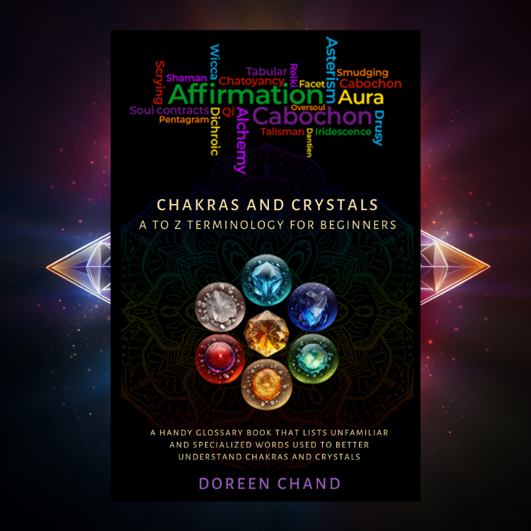 Chakras and Crystals: A to Z Terminology for Beginners